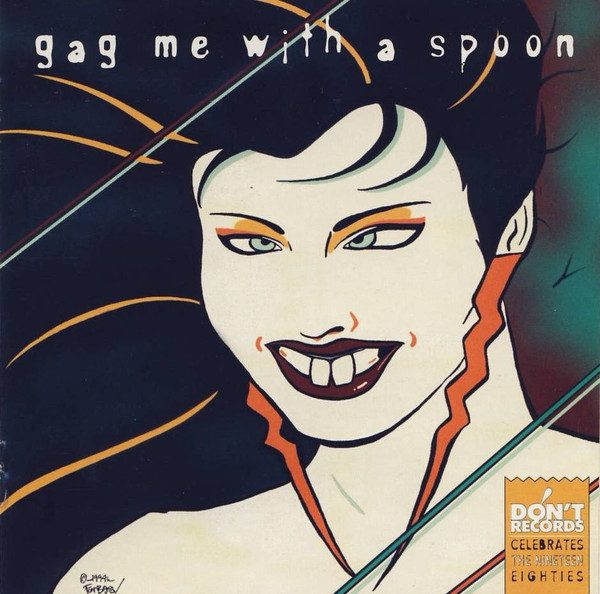 Various – Gag Me With A Spoon (Don't Records Celebrates The Nineteen Eighties) (knockoff album cover)