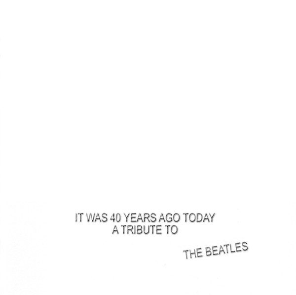 Various – It Was 40 Years Ago Today: A Tribute To The Beatles (knockoff album cover)