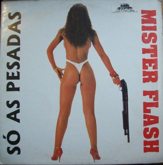 Various – Mister Flash Vol.01 "Só As Pesadas" (knockoff album cover)