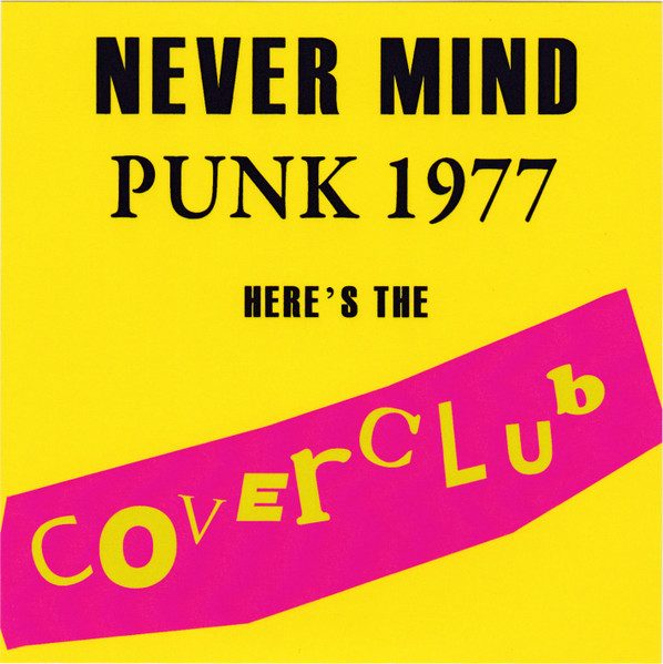 Various – Never Mind Punk 1977, Here's The Coverclub (knockoff album cover)