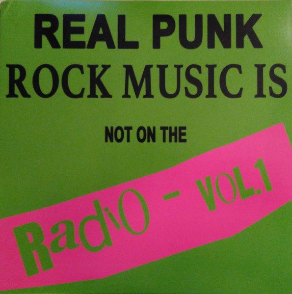 Various – Real Punk Rock Music Is Not On The Radio - Vol.1 (knockoff album cover)