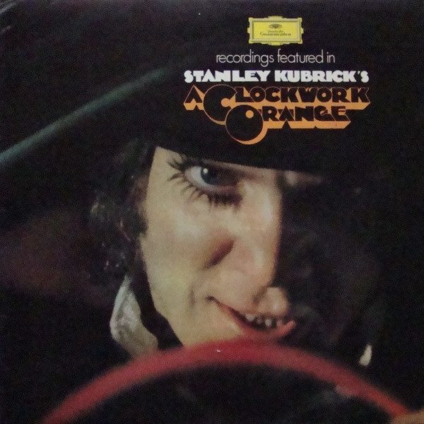 Various – Recordings Featured In Stanley Kubricks A Clockwork Orange (original album cover)