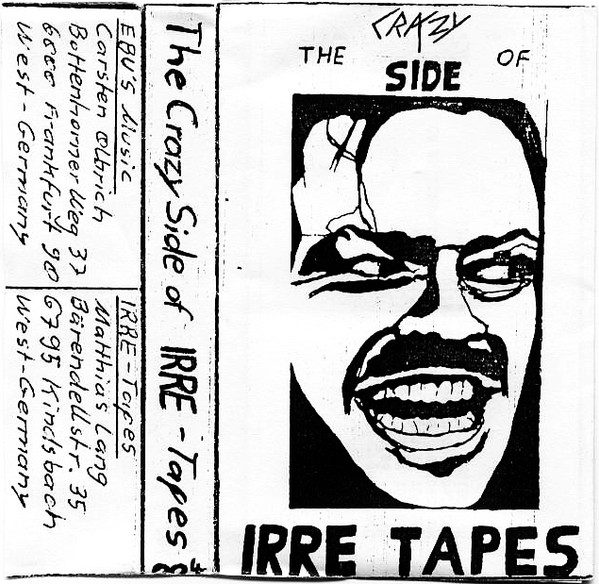 Various – The Crazy Side Of IRRE Tapes (knockoff album cover)