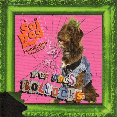 Various – The Dogs Bollocks: Soi Dog Foundation Benefit CD (knockoff album cover)
