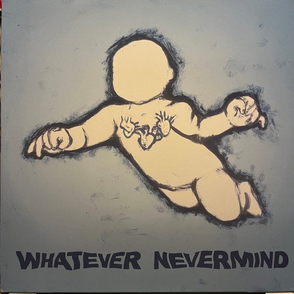 Various – Whatever Nevermind (knockoff album cover)