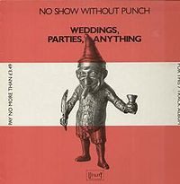 Weddings, Parties, Anything – No Show Without Punch (knockoff album cover)