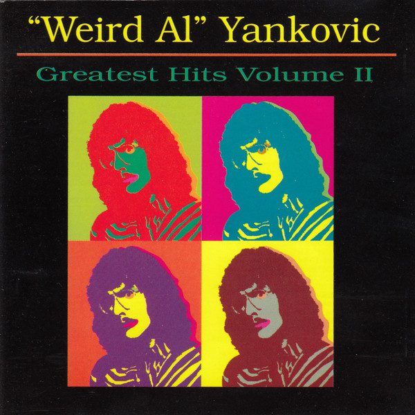 "Weird Al" Yankovic – Greatest Hits Volume II (knockoff album cover)