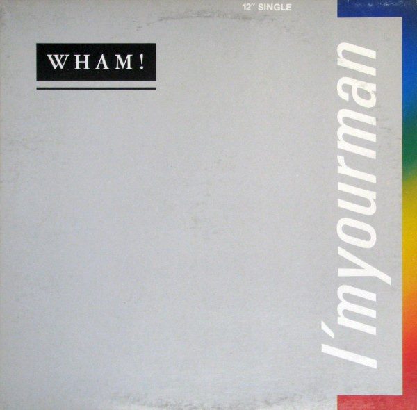 Wham! – I'm Your Man (original album cover)