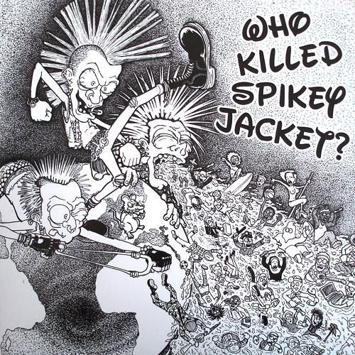 Who Killed Spikey Jacket? – Who Killed Spikey Jacket? (knockoff album cover)