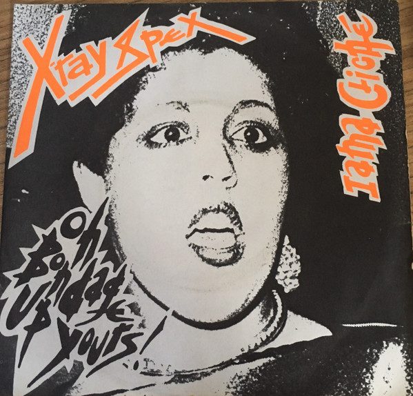 X-Ray Spex – Oh Bondage Up Yours! (original album cover)
