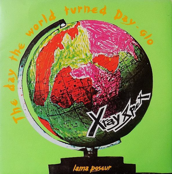 X-Ray Spex – The Day The World Turned Day-glo (original album cover)